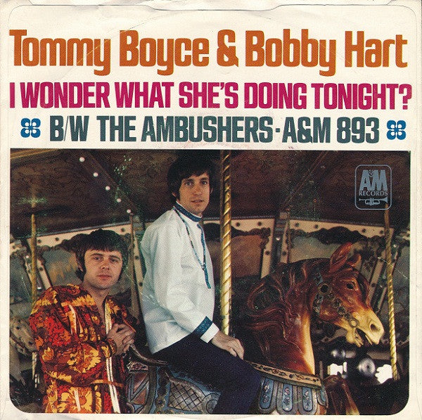 Tommy Boyce & Bobby Hart* : I Wonder What She's Doing Tonight? (7", Single, Pit)