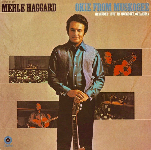 Merle Haggard And The Strangers (5) : Okie From Muskogee (Recorded "Live" In Muskogee, Oklahoma) (LP, Album, Jac)