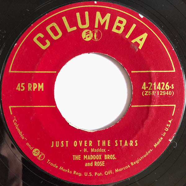 The Maddox Bros. And Rose* : Just Over The Stars / Will There Be Any Stars In My Crown  (7", Styrene)