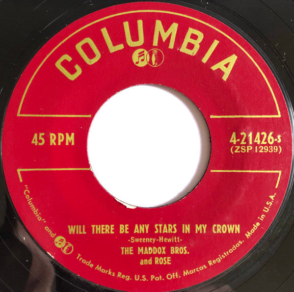 The Maddox Bros. And Rose* : Just Over The Stars / Will There Be Any Stars In My Crown  (7", Styrene)