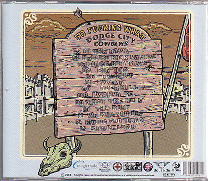 So Fucking What : Dodge City Cowboys (CD, Album)