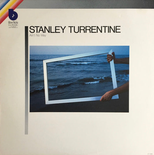 Stanley Turrentine : Ain't No Way (LP, Album)