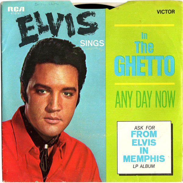 Elvis* : In The Ghetto / Any Day Now (7", Mono)