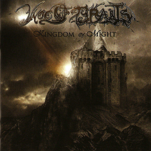 Woe Of Tyrants : Kingdom Of Might (CD, Album)