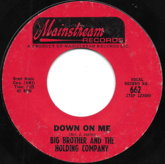 Big Brother And The Holding Company* : Down On Me (7", Single, Styrene, Ter)