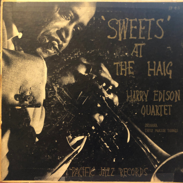 The Harry Edison Quartet : "Sweets" At The Haig (7", Single, Mono)