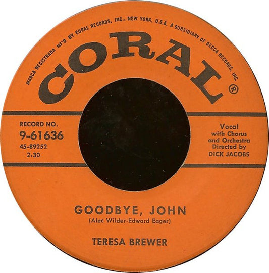 Teresa Brewer : Goodbye, John / A Sweet Old Fashioned Girl (7")