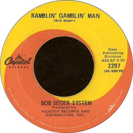 Bob Seger System : Ramblin' Gamblin' Man (7", Single, Scr)