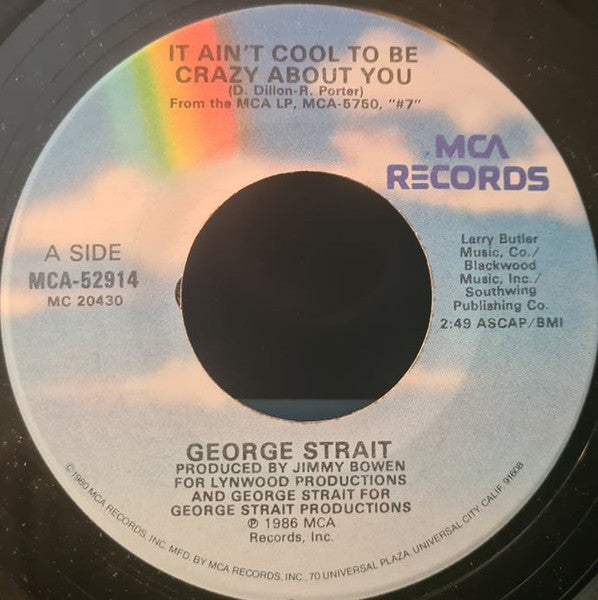 George Strait : It Ain't Cool To Be Crazy About You (7", Single, Glo)