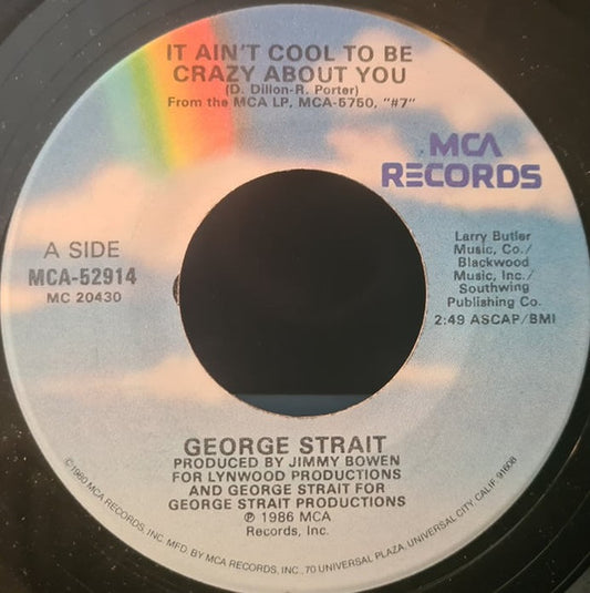 George Strait : It Ain't Cool To Be Crazy About You (7", Single, Glo)