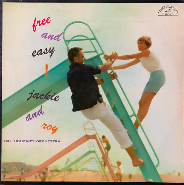 Jackie And Roy* With Bill Holman's Orchestra* : Free And Easy! (LP, Album, Mono)