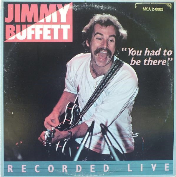 Jimmy Buffett : "You Had To Be There" - Recorded Live (2xLP, RE, Rai)