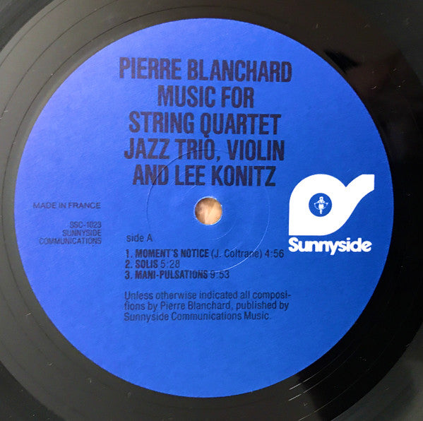 Pierre Blanchard : Music For String Quartet, Jazz Trio And Lee Konitz (LP, Album)