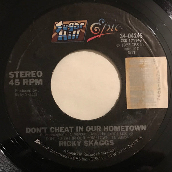 Ricky Skaggs : Don't Cheat In Our Hometown (7", Single, Styrene, Car)