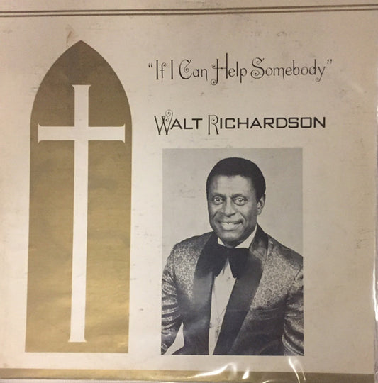 Walt Richardson (2) : If I Can Help Somebody (LP, Album)