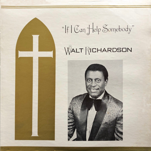 Walt Richardson (2) : If I Can Help Somebody (LP, Album)