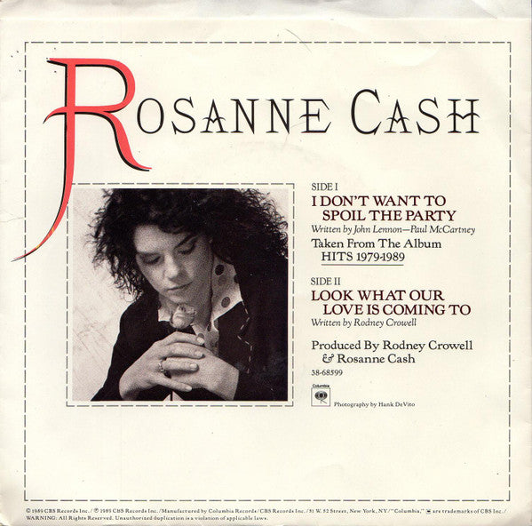 Rosanne Cash : I Don't Want To Spoil The Party / Look What Our Love Is Coming To (7")