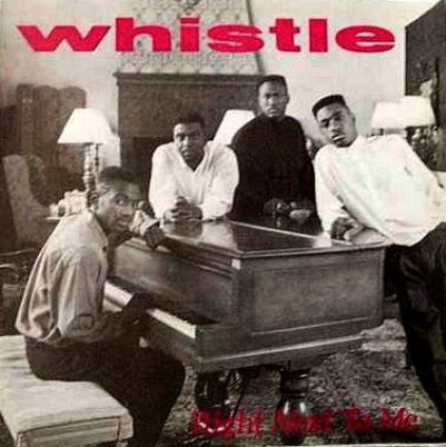 Whistle : Right Next To Me (12")