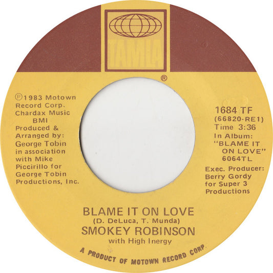 Smokey Robinson With High Inergy : Blame It On Love (7", Single)
