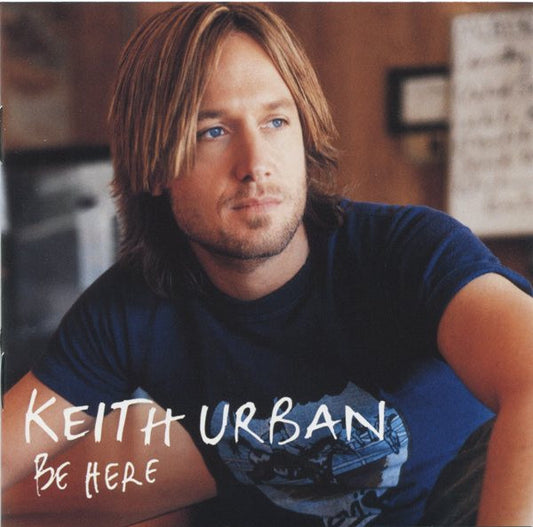 Keith Urban : Be Here (CD, Album, Club, RE)