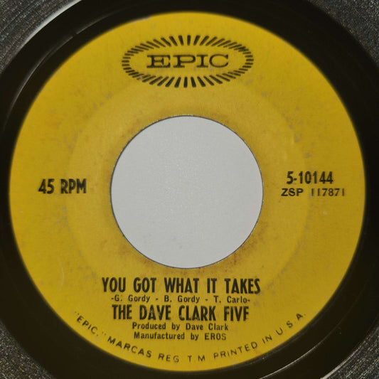 The Dave Clark Five : You Got What It Takes / Doctor Rhythm (7", Single, Styrene, San)