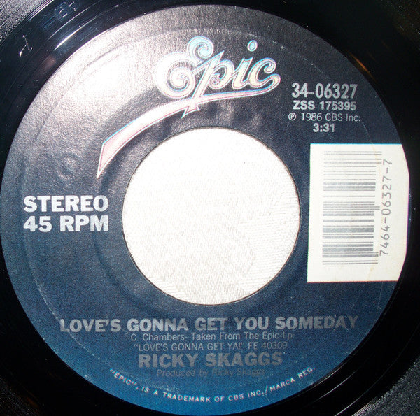 Ricky Skaggs : Love's Gonna Get You Someday (7", Styrene, Car)