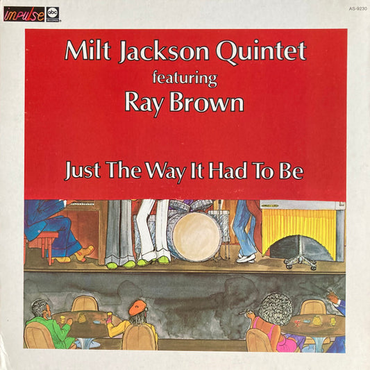 Milt Jackson Quintet Featuring Ray Brown : Just The Way It Had To Be (LP, Album, Quad)