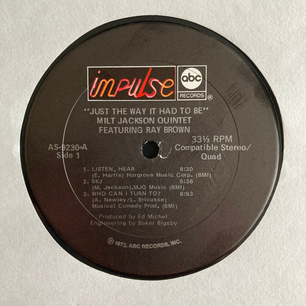 Milt Jackson Quintet Featuring Ray Brown : Just The Way It Had To Be (LP, Album, Quad)