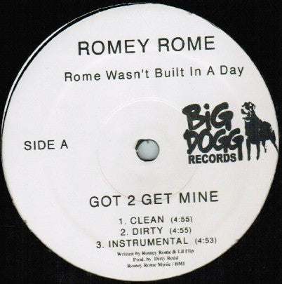 Romey Rome : Got 2 Get Mine / Come On In (12")