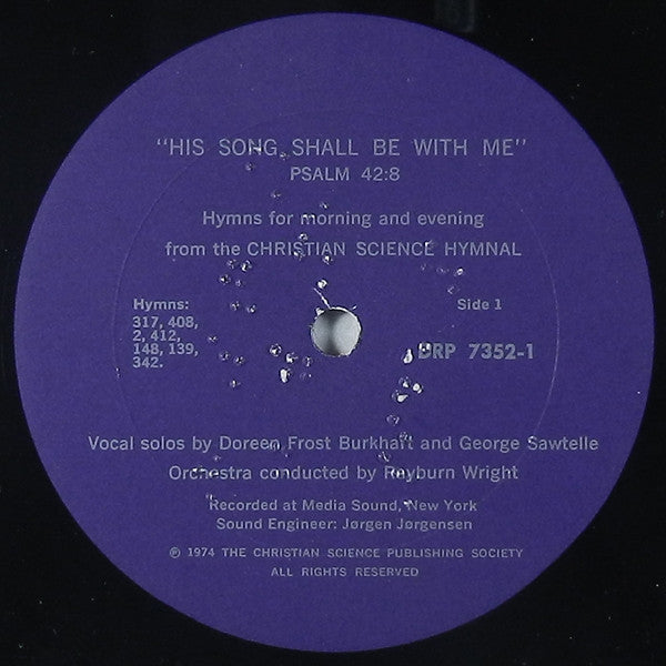 Doreen Frost Burkhart, George Sawtelle : His Song Shall Be With Me (Hymns For Morning And Evening From The Christian Science Hymnal) (LP)