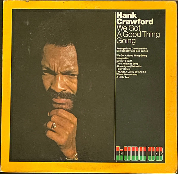 Hank Crawford : We Got A Good Thing Going (LP, Album)