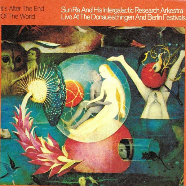 Sun Ra And His Intergalactic Research Arkestra* : It's After The End Of The World - Live At The Donaueschingen And Berlin Festivals (LP, Album, RE, 180)
