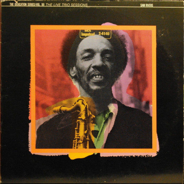Sam Rivers : The Live Trio Sessions (2xLP)