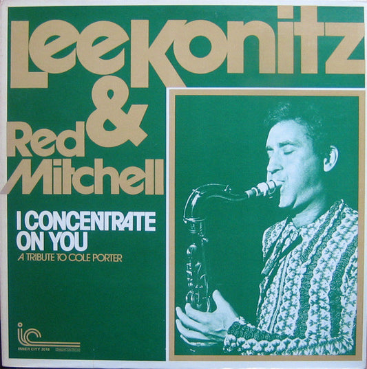 Lee Konitz & Red Mitchell : I Concentrate On You (A Tribute To Cole Porter) (LP, Album)