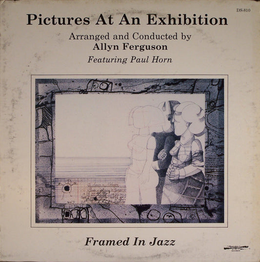 Allyn Ferguson Featuring Paul Horn : Pictures At An Exhibition: Framed In Jazz (LP, Album, RE)
