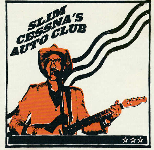 Slim Cessna's Auto Club : Slim Cessna's Auto Club (CD)