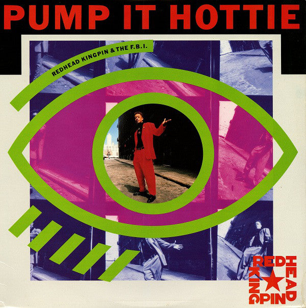 Redhead Kingpin & The F.B.I.* : Pump It Hottie (12")