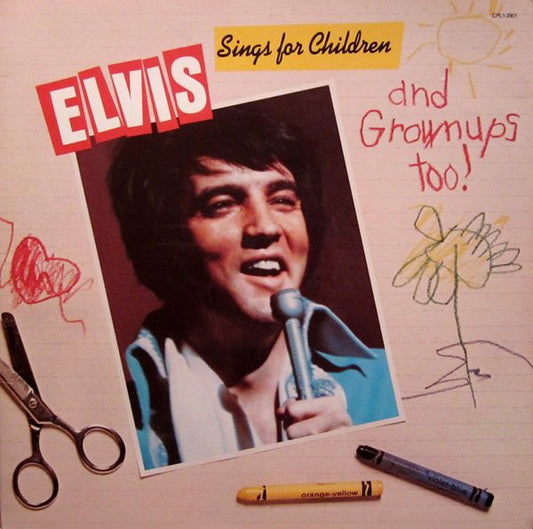 Elvis* : Elvis Sings For Children And Grownups Too! (LP, Comp, Ind)