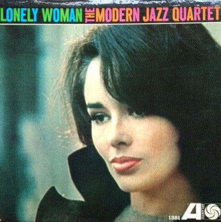 The Modern Jazz Quartet : Lonely Woman (LP, Album, Mono)