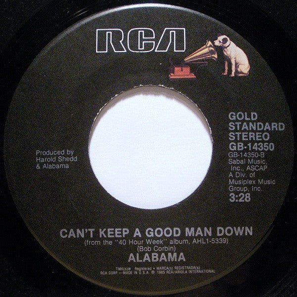 Alabama : Forty Hour Week (For A Livin') / Can't Keep A Good Man Down (7", Single)