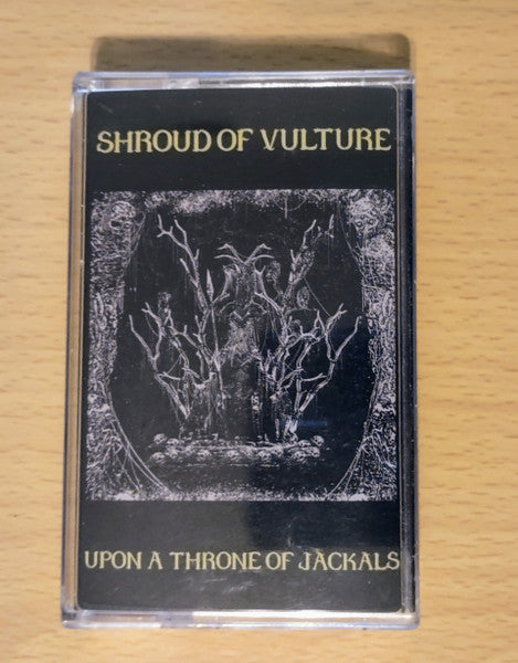 Shroud Of Vulture : Upon A Throne Of Jackals (Cass, Album, Ltd, Cle)