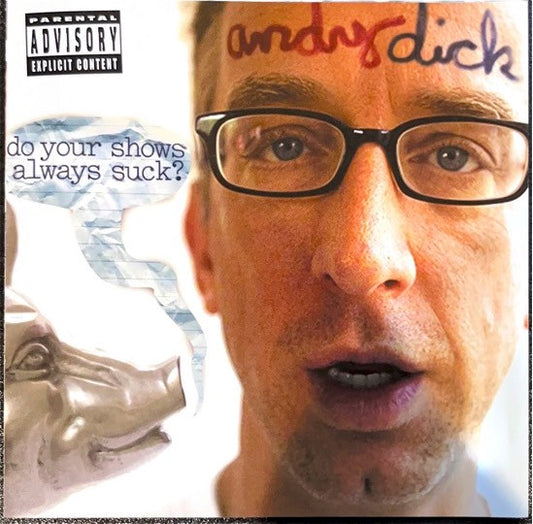 Andy Dick : Do Your Shows Always Suck ? (CD, Album)