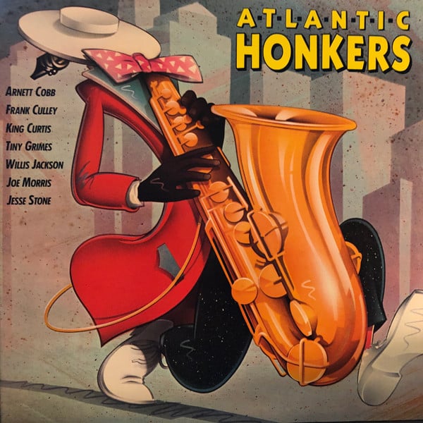 Various : Atlantic Honkers (A Rhythm & Blues Saxophone Anthology) (2xLP, Comp, Gat)