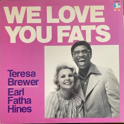 Teresa Brewer, Earl Fatha Hines* : We Love You Fats (LP, Album, Promo, RE)