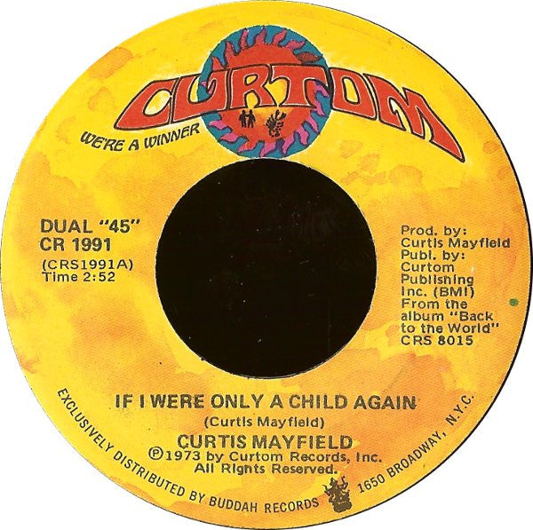 Curtis Mayfield : If I Were Only A Child Again (7")