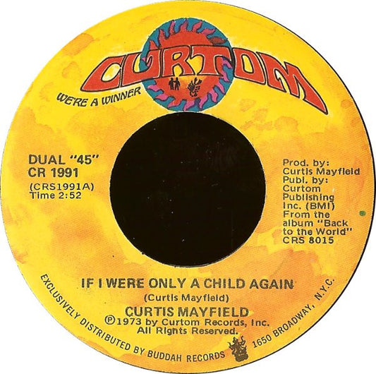 Curtis Mayfield : If I Were Only A Child Again (7")