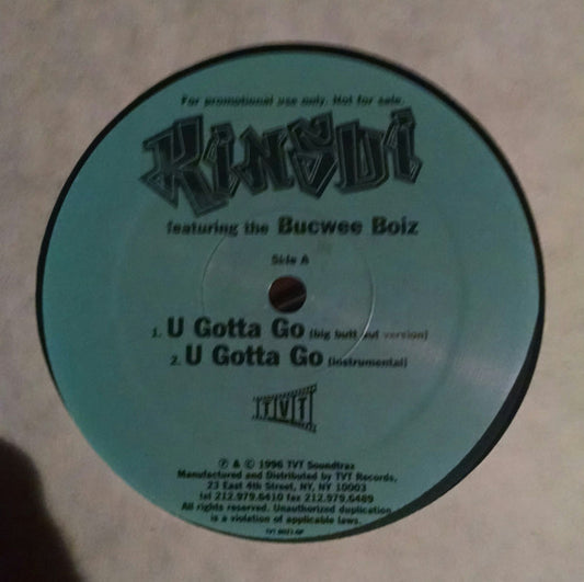 Kinsui* Featuring The Bucwee Boiz* : U Gotta Go (12", Promo)