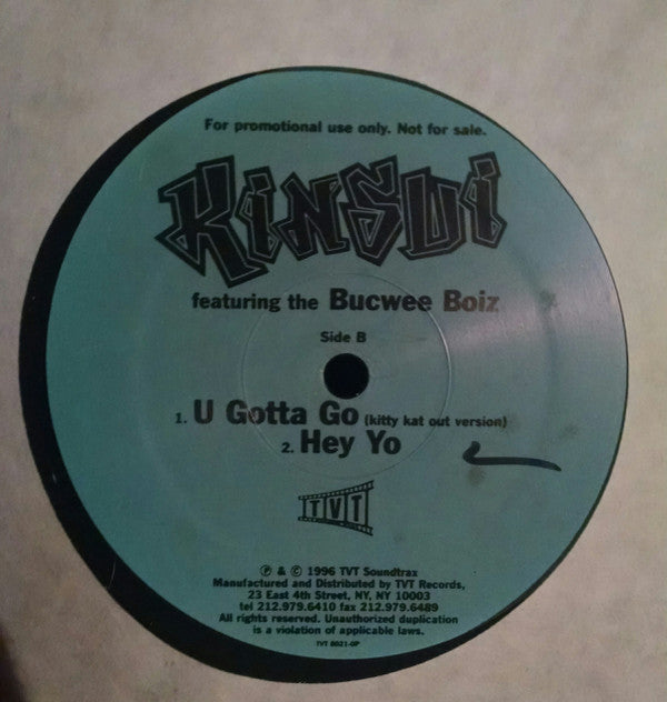 Kinsui* Featuring The Bucwee Boiz* : U Gotta Go (12", Promo)