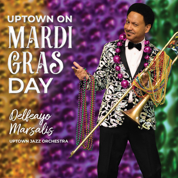 Delfeayo Marsalis, The Uptown Jazz Orchestra : Uptown On Mardi Gras Day (CD, Album)