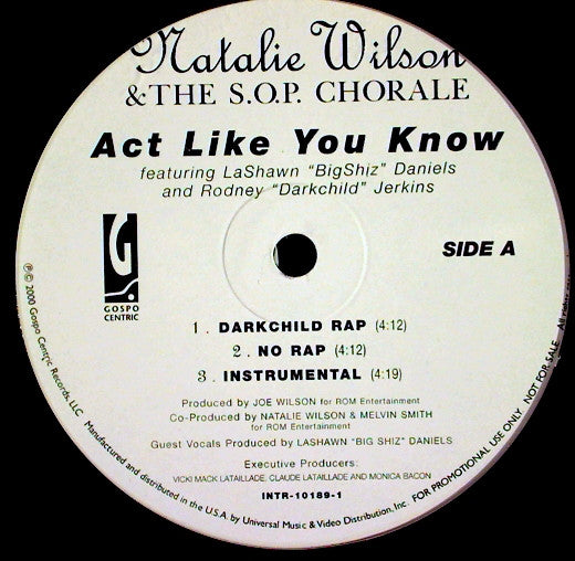 Natalie Wilson & The S.O.P. Chorale* Featuring LaShawn "BigShiz" Daniels* And Rodney "Darkchild" Jerkins* : Act Like You Know (12", Promo)